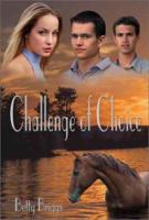 CHALLENGE OF CHOICE (Heather) 0965630730 Book Cover
