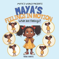 Maya's Feelings in Motion: A Kid's Book About Emotions: A social-emotional learning story for children ages 4-8 B0FN7M3Q65 Book Cover