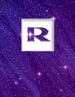 R: R: Monogram Initial R Universe Background and a Lot of Stars Notebook for the Woman, Kids, Children, Girl, Boy 8.5x11 1091037183 Book Cover