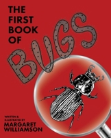 The First Book of Bugs 1922950661 Book Cover