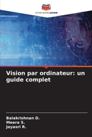 Vision par ordinateur: un guide complet (French Edition) B0DTT85QW2 Book Cover