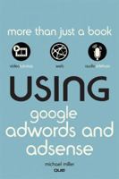 Using Google AdWords and AdSense 0789743957 Book Cover