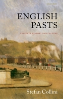 English Pasts: Essays in History and Culture 0198207808 Book Cover