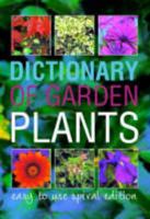 Dictionary of Garden Plants and Flowers 1405445793 Book Cover