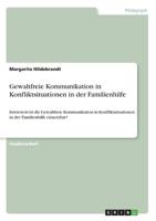 Gewaltfreie Kommunikation in Konfliktsituationen in der Familienhilfe (German Edition) 3668944261 Book Cover