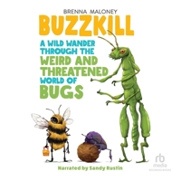Buzzkill: Fighting Insect Extinction from the Ground Up 1250801036 Book Cover