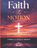 Faith in Motion: 12 week devotional study with journal B0GZH4H5Z1 Book Cover