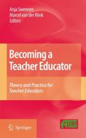 Becoming a Teacher Educator: Theory and Practice for Teacher Educators 1402088736 Book Cover