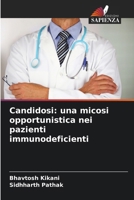 Candidosi: una micosi opportunistica nei pazienti immunodeficienti 6209324126 Book Cover