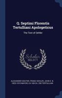 Q. Septimi Florentis Tertulliani Apologeticus: The Text of Oehler 1340342332 Book Cover