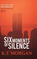 Six Moments of Silence 163418565X Book Cover