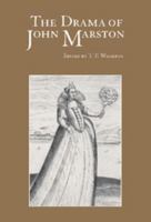 The Drama of John Marston: Critical Re-Visions 0521033586 Book Cover