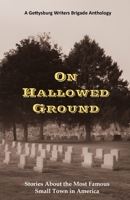 On Hallowed Ground: Stories About the Most Famous Small Town in America B0BFVVB8QZ Book Cover