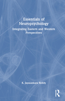 Essentials of Neuropsychology: Integrating Eastern and Western Perspectives 1032640820 Book Cover