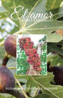 El Amor Como Enemigo 1506516963 Book Cover