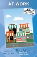 At Work: Great Stories: Beginner B099ZRXX7M Book Cover