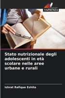 Stato nutrizionale degli adolescenti in età scolare nelle aree urbane e rurali 6207373189 Book Cover