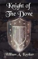Knight of The Dove 0978877764 Book Cover