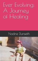 Ever Evolving A Journey of Healing 1777382904 Book Cover