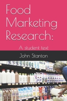 Food Marketing Research:: A student text B087S87H2J Book Cover