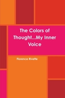 The Colors of Thought...My Inner Voice 1304251136 Book Cover