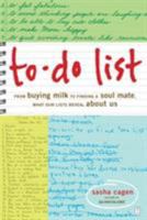 To-Do List: From Buying Milk to Finding a Soul Mate, What Our Lists Say About Us 1416534695 Book Cover