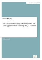 Ruckfalluntersuchung Fur Teilnehmer Am Anti-Aggressivitats-Training Der Ja Hameln 3838632370 Book Cover