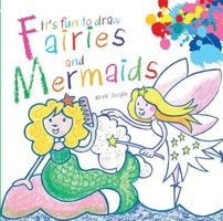 It's Fun to Draw Fairies and Mermaids 1620871122 Book Cover