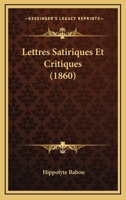 Lettres Satiriques Et Critiques 1160182248 Book Cover