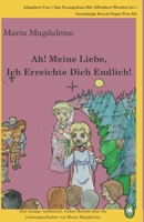 Ah! Meine Liebe! Ich Erreichte Dich Endlich! 1910621625 Book Cover