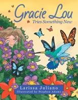 Gracie Lou Tries Something New 1480881341 Book Cover