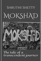 Mokshad: The tale of a transcendent journey 1652098194 Book Cover