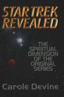 Star Trek Revealed: The Spiritual Dimension of the Original Series 0972167498 Book Cover