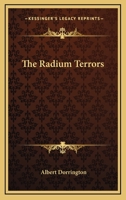 The Radium Terrors 1022829920 Book Cover