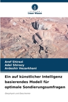 Ein auf künstlicher Intelligenz basierendes Modell für optimale Sondierungsumfragen (German Edition) 6208622670 Book Cover