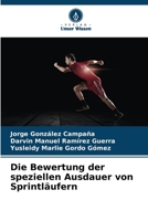Die Bewertung der speziellen Ausdauer von Sprintläufern (German Edition) 6208122937 Book Cover