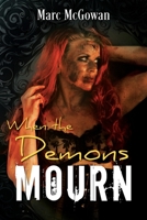 When The Demons Mourn 1977237177 Book Cover