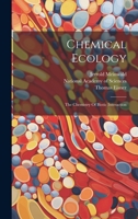 Chemical Ecology: The Chemistry Of Biotic Interaction 1021173010 Book Cover