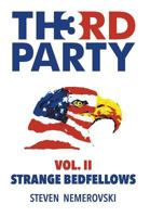 Third Party: Volume II: Strange Bedfellows 1681111284 Book Cover