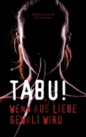 Tabu: Wenn aus Liebe Gewalt wird 3740770287 Book Cover