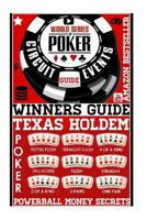 World Series Poker: Circuit Event Guide: Texas Holdem Poker: Proven Methods and Strategies to Winning World Series Texas Holdem Poker Tournament. 1717253881 Book Cover