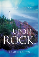 Upon This Rock. 1662801246 Book Cover