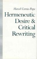 Hermeneutic Desire and Critical Rewriting: Narrative Interpretation in the Wake of Poststructuralism 0333514742 Book Cover