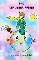 The Gardener Prince 1916887473 Book Cover