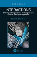 Interactions : Stability and Organization in Biological and Artificial Intelligent Organisms 1032593504 Book Cover