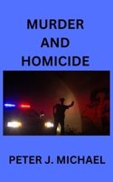 Murder and Homicide 1763726509 Book Cover