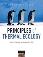 Principles of Thermal Ecology: Temperature, Energy and Life 0199551677 Book Cover
