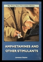 Amphetamines and Other Stimulants 1435887697 Book Cover