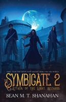 The Symbicate 2 - Attack Of The Light Wizards 1923413015 Book Cover