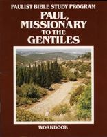 Paul, Missionary to the Gentiles, Workbook 0809194058 Book Cover